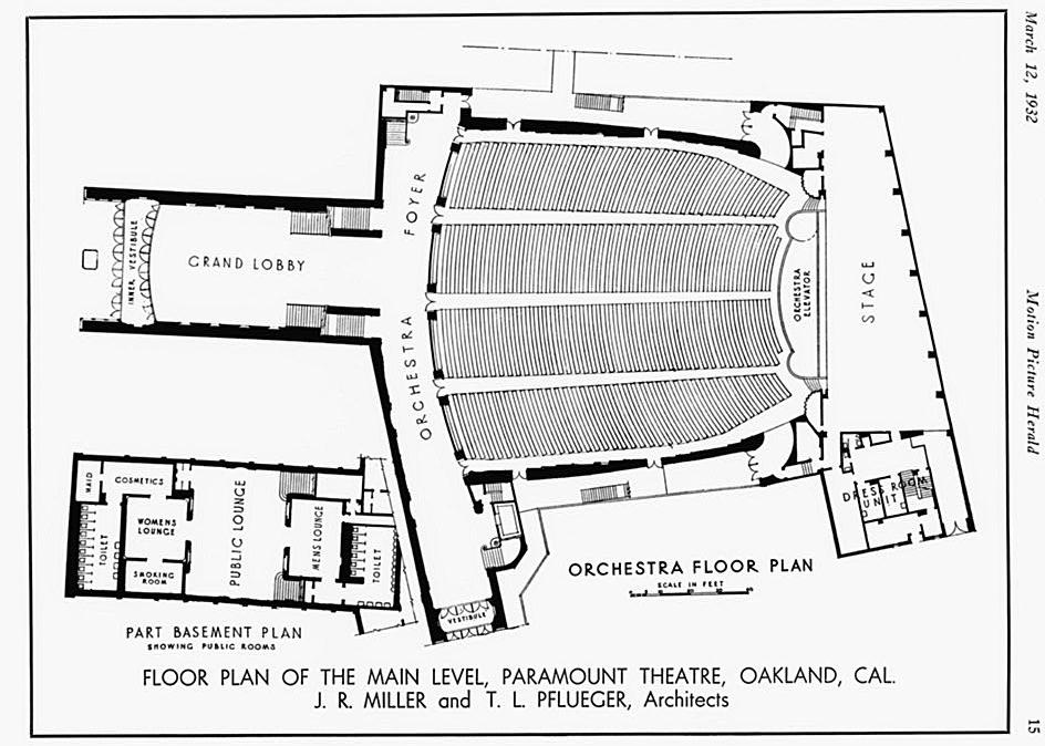Paramount Theatre, Oakland California Photocopy of magazine page Motion Picture Herald, March 12, 1932, page 15 FLOOR PLAN OF MAIN LEVEL AND PARTIAL BASEMENT PLAN