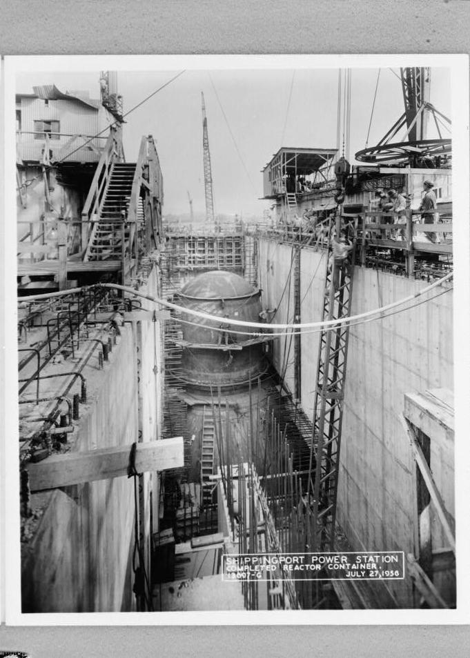 Shippingport Nuclear Power Station, Shippingport Pennsylvania COMPLETED REACTOR CONTAINER FROM SOUTH, JULY 27, 1956