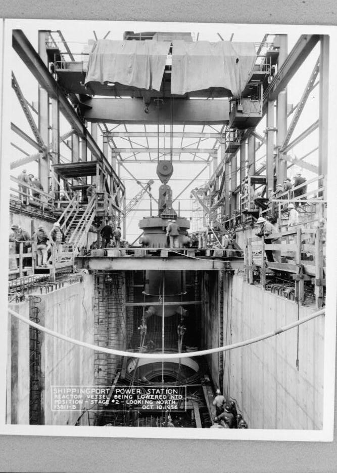 Shippingport Nuclear Power Station, Shippingport Pennsylvania REACTOR VESSEL BEING LOWERED INTO POSITION, OCTOBER 10,1956